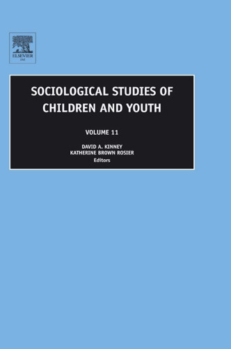Sociological Studies of Children and Youth, Volume 11 (Sociological Studies of Children and Youth)