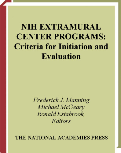 NIH Extramural Center Programs: Criteria for Initiation and Evaluation