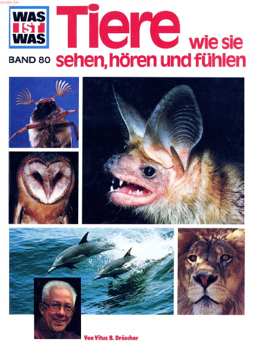 Was ist was?, Bd.80: Tiere wie sie sehen, hören und fühlen