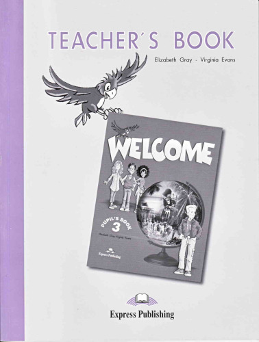 Welcome 3: Teacher's Book (Pupil's Book) ELT