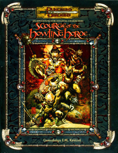 Scourge of the Howling Horde (Dungeons & Dragons d20 3.5 Fantasy Roleplaying Adventure)