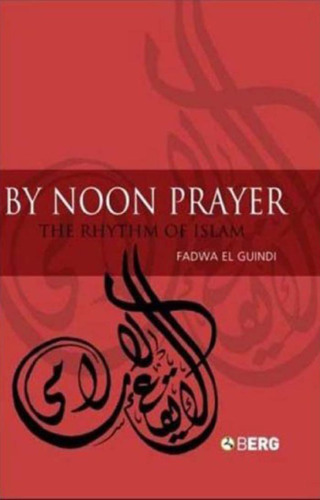 By Noon Prayer: The Rhythm of Islam