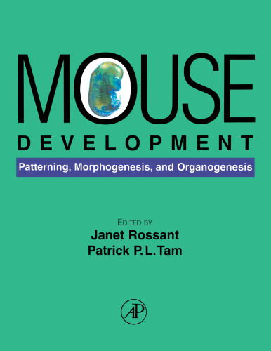 Mouse Development: Patterning, Morphogenesis, and Organogenesis