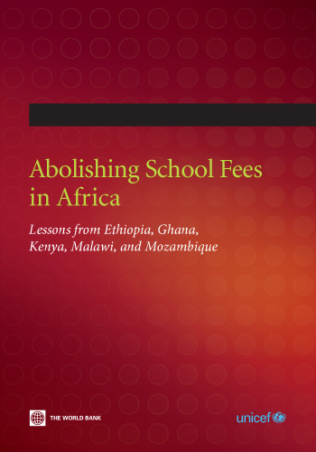 Abolishing School Fees in Africa: Lessons Learned in Ethiopia, Ghana, Kenya and Mozambique (Africa Human Development Series)
