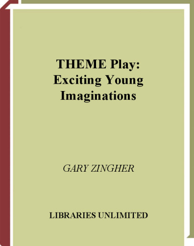 Theme Play: Exciting Young Imaginations