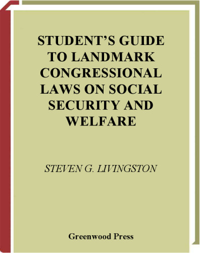 Student's Guide to Landmark Congressional Laws on Social Security and Welfare: