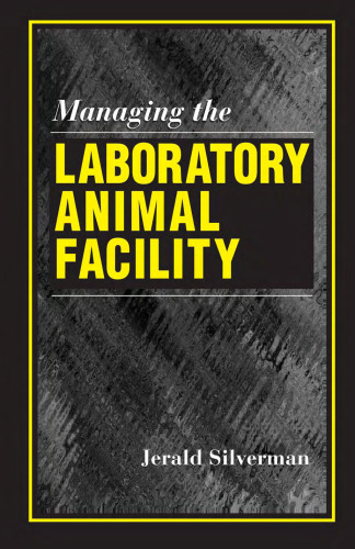 Managing the Laboratory Animal Facility