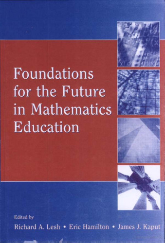 Foundations for the Future in Mathematics Education
