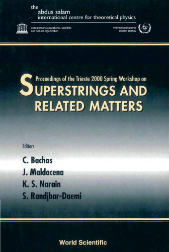Superstrings and Related Matters : Proceedings of the ICTP Spring Workshop, Trieste, Italy 27 March - 4 April 2000