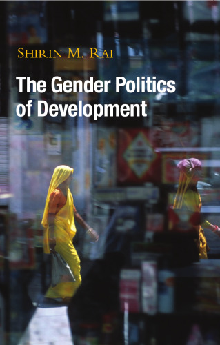 The Gender Politics of Development: Essays in Hope and Despair