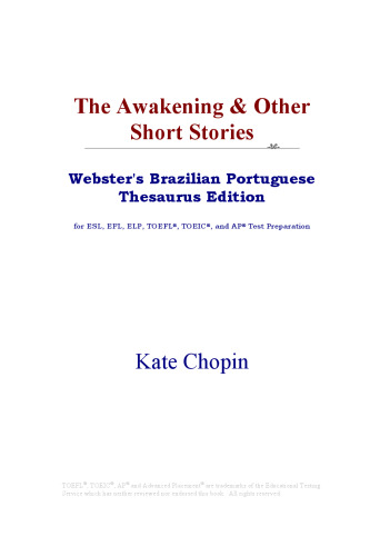 The Awakening & Other Short Stories (Webster's Portuguese Thesaurus Edition)