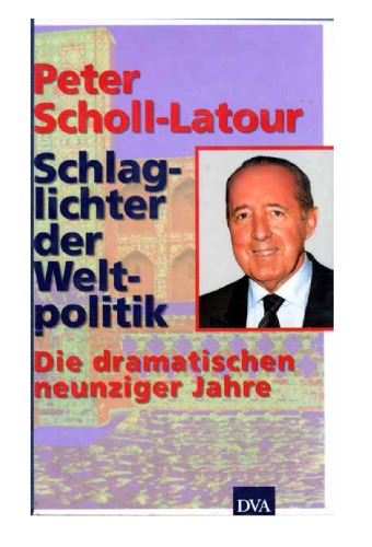 Schlaglichter der Weltpolitik. Die dramatischen neunziger Jahre