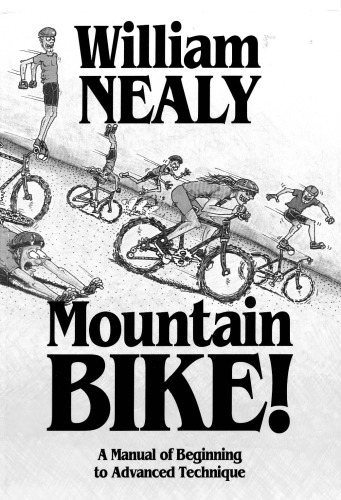 Mountain Bike!: A Manual of Beginning to Advanced Technique