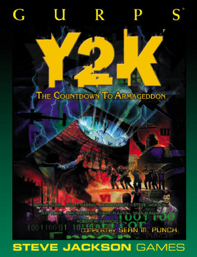 GURPS Y2K: The Countdown to Armageddon (GURPS: Generic Universal Role Playing System)