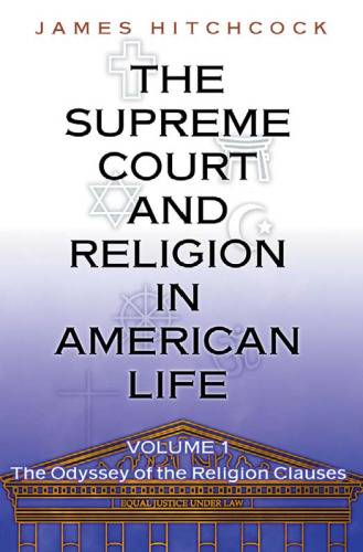 The Supreme Court and Religion in American Life, Vol. 1: The Odyssey of the Religion Clauses (New Forum Books)