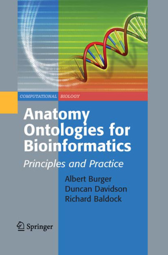 Anatomy Ontologies for Bioinformatics: Principles and Practice (Computational Biology)