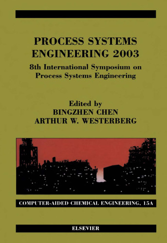 8th International Symposium on Process Systems Engineering, 22-27 June, 2003, Kunming, Chia Part 1