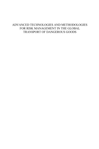 Advanced Technologies and Methodologies for Risk Management in the Global Transport of Dangerous Goods (Nato Science for Peace and Security)