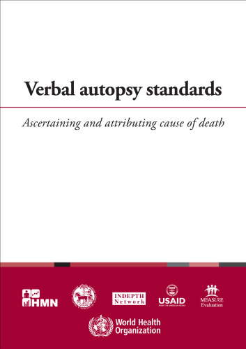 Verbal Autopsy Standards - Ascertaining and Attributing Cause of Death