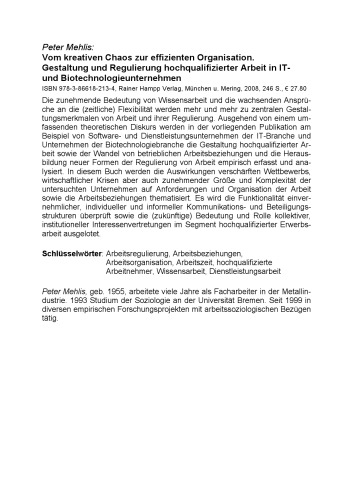 Vom kreativen Chaos zur effizienten Organisation: Gestaltung und Regulierung hochqualifizierter Arbeit in IT- und Biotechnologieunternehmen