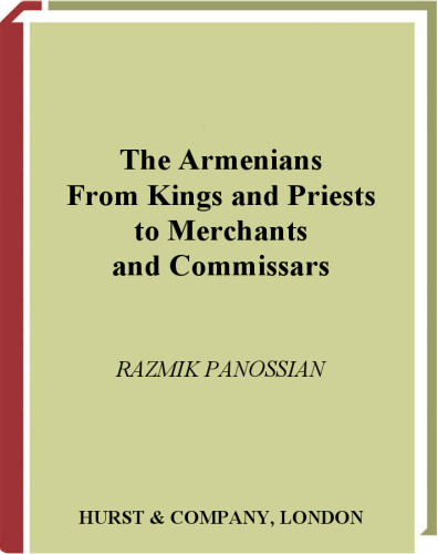 The Armenians: From Kings and Priests to Merchants and Commissars