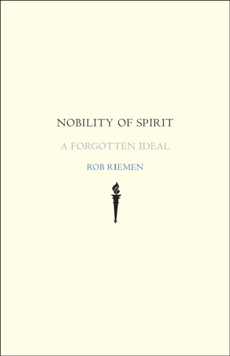 Nobility of Spirit: A Forgotten Ideal