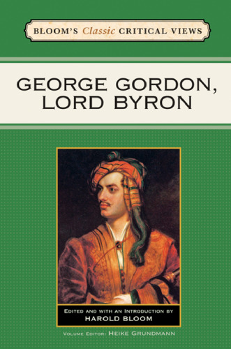 George Gordon, Lord Byron (Bloom's Classic Critical Views)