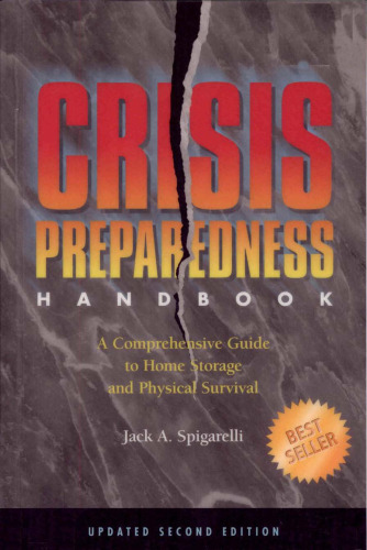 Crisis Preparedness Handbook: A Comprehensive Guide to Home Storage and Physical Survival (Updated 2nd Edition)