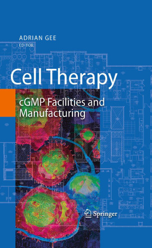 Cell Therapy: cGMP Facilities and Manufacturing