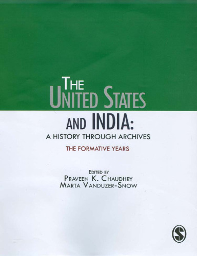 United States and India: The Formative Years through Declassified Documents