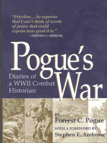 Pogue's War: Diaries of a WWII Combat Historian
