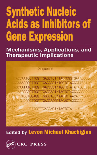 Synthetic Nucleic Acids as Inhibitors of Gene Expression: Mechanisms, Applications, and Therapeutic Implications