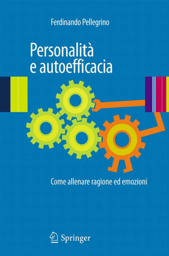 Personalità e autoefficacia: Come allenare ragione ed emozioni