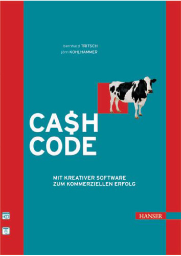 Cash Code. Mit kreativer Software zum kommerziellen Erfolg  GERMAN