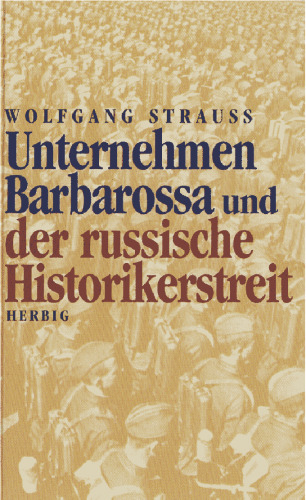 Unternehmen Barbarossa und der russische Historikerstreit