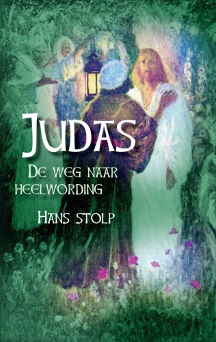 Judas   druk 1: de weg naar heelwording  dutch