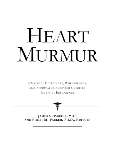 Heart Murmur: A Medical Dictionary, Bibliography, and Annotated Research Guide to Internet References