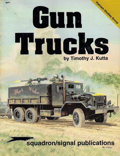 Gun Trucks - Vietnam Studies Group (Squadron Signal 6071)