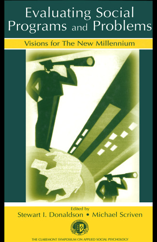Evaluating Social Programs and Problems: Visions for the New Millennium (Claremont Symposium on Applied Social Psychology)