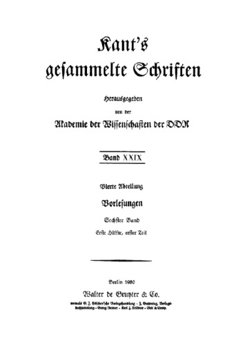 Kleinere Vorlesungen und Ergänzungen I. 1. Hälfte, Teilband 1: Enzyklopädie, Mathematik, Physik, Moral u.a. (Gesammelte Schriften Bd. 29)