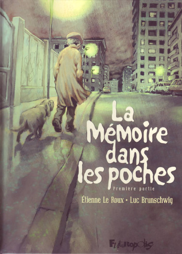 La mémoire dans les poches, Tome 1 - Première partie (2006)
