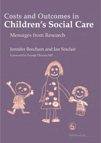 Costs And Outcomes in Children's Social Care: Messages from Research (Costs and Effectiveness of Services for Children in Need)