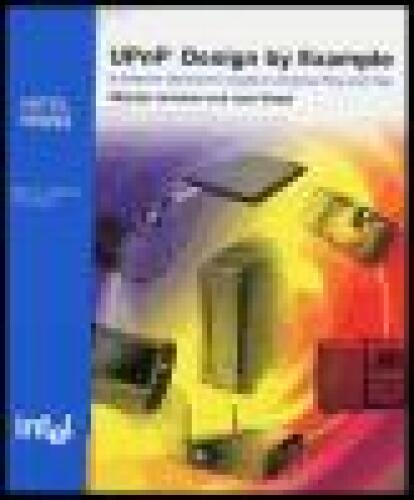 UPnP Design by Example: A Software Developer's Guide to Universal Plug and Play