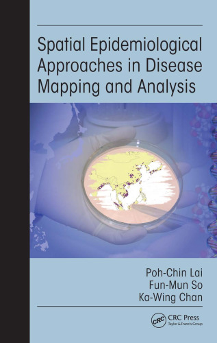 Spatial Epidemiological Approaches in Disease Mapping and Analysis