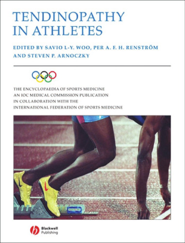 Tendinopathy in Athletes: Encyclopaedia of Sports Medicine