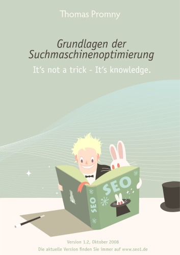 Grundlagen der Suchmaschinenoptimierung: It's not a trick - It's knowledge