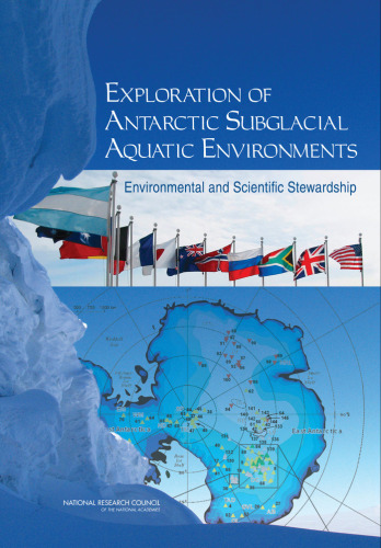 Exploration of Antarctic Subglacial Aquatic Environments: Environmental and Scientific Stewardship
