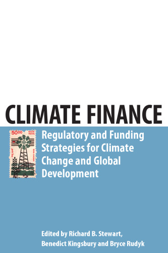 Climate Finance: Regulatory and Funding Strategies for Climate Change and Global Development