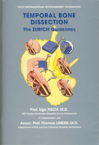 Temporal Bone Dissection - The Zurich Guidelines (2006)