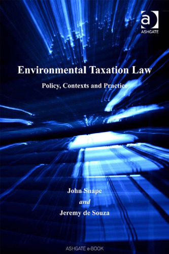 Environmental Taxation Law: Policy, Contexts And Practice